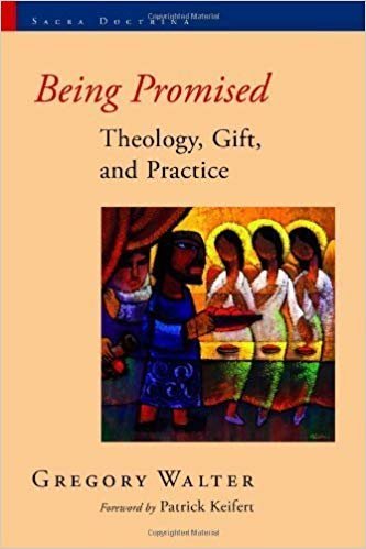 Being Promised: Theology, Gift, and Practice